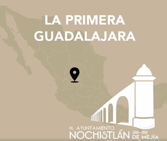Fundaciones de Guadalajara: Nochistlán (primera Guadalajara).