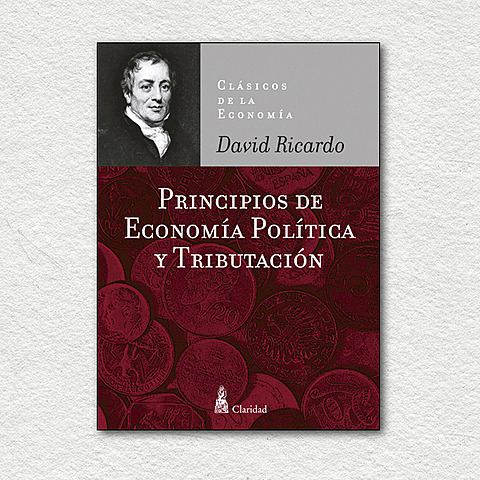 David Ricardo publica su libro Principios de economía política y tributación