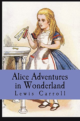 Alice's Adventures in Wonderland.