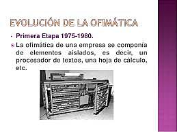 Primera etapa de la ofimatica 1975-1980