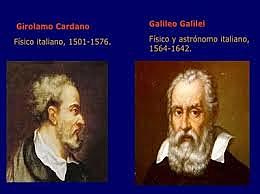 Girolamo cardano y galileo galilei