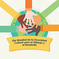 Día Mundial de la Diversidad Cultural para el Diálogo y el Desarrollo