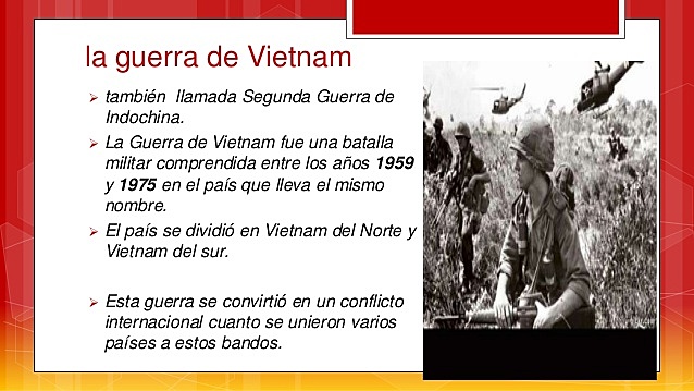 1959 a 1975: Guerra de Vietnam.