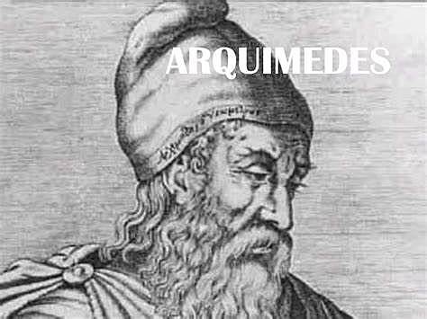 ARQUIMEDES. ( 287-212 A.C.)