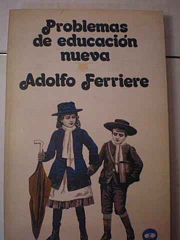 Adolphe Ferriére - Escuela Nueva