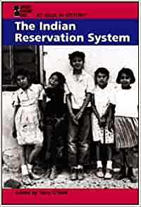 Indian reservation system.