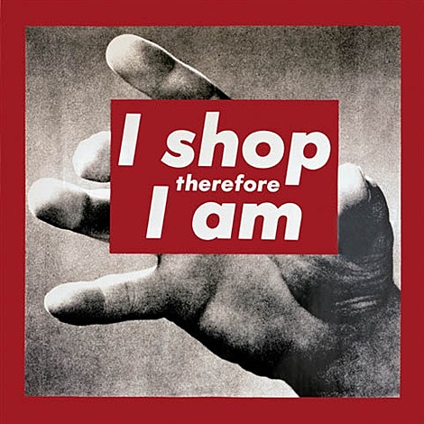 "I shop therefore I am"