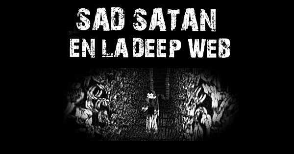 Sad Satán: ¿Bulo o realidad?