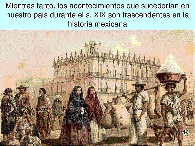 En México durante el siglo XIX 1810-1910