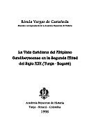 VARGAS, RÓSULA (1998) la VIDA COTIDIANA EN EL PLANO CUNDIBOYACENSE EN LA MITAD DEL SIGLO XIX