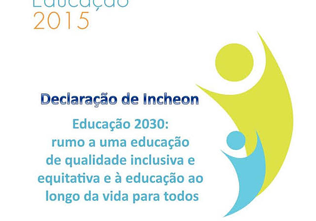 DECLARAÇÃO DE INCHEON - Coréia (UNESCO) -   Declaração assinada pelos países pertencentes o conglomerado da ONU onde reafirmaram a visão do movimento global Educação para Todos.