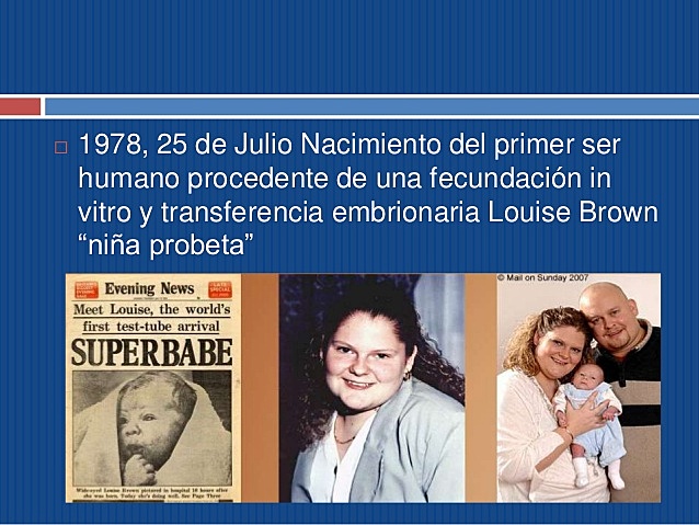 El nacimiento del primer humano in vitro.