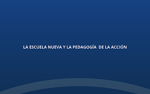 "Pedagogía de la Acción"