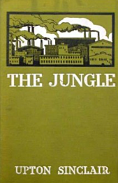 Upton Sinclair releases “The Jungle”