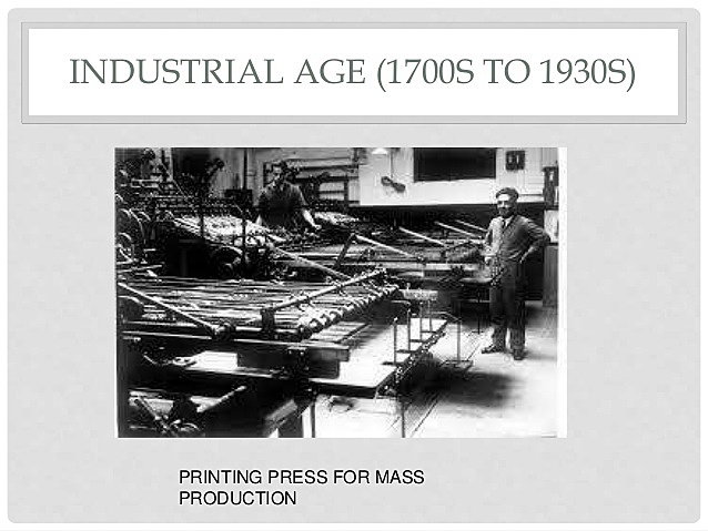 INDUSTRIAL AGE (1700S TO 1930S)