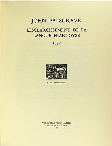 Lesclarcissement de la langue francoyse