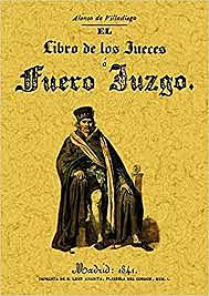 Fuero Juzgo o "Líber Iudiciorum"