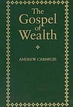 Andrew Carnegie’s Gospel of Wealth