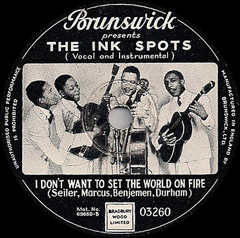 i don't want to set the world on fire - The Ink Spots