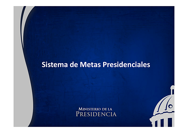 Nació el Sistema de Metas Presidenciales (SIMEP)