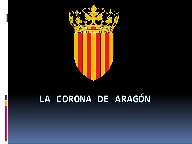 CREACIÓN DE LA CORONA DE ARAGÓN