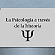 La psicologa a travs de la historia 1 728