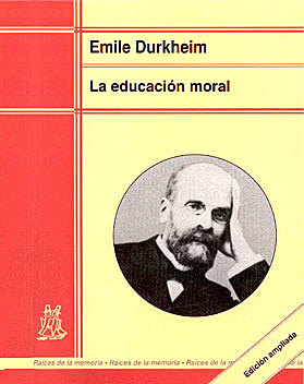 La educación moral. Durkheim