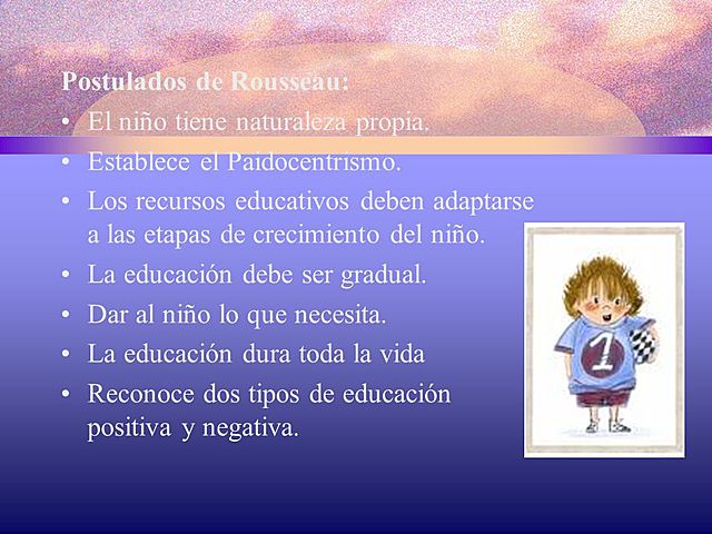 Los principales postulados de Rousseau son: