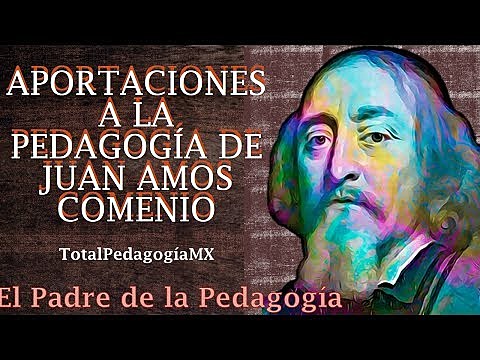 ( 1) COMENIUS LA IMPORTANCIA DE LA PEDAGOGÍA