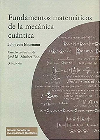 Se publica el libro "Los fundamentos matemáticos de la mecánica cuántica"