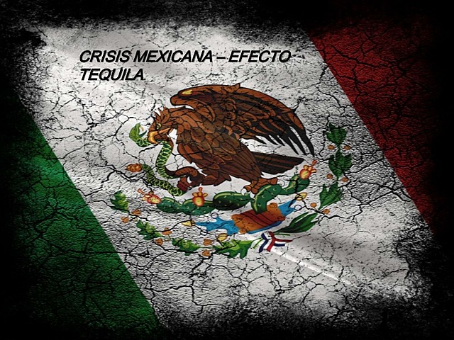 Crisis Mexicana y el Efecto Tequila