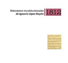 Elementos constitucionales de Ignacio López Rayón.