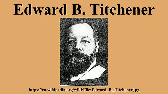 Edward B. Titchener(1867 –  1927 )