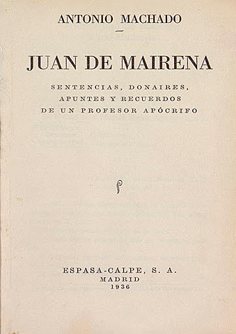 Juan de Mairena. Sentencias, donaires, apuntes, y recuerdos de un profesor apócrifo.