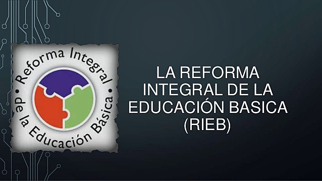 Reforma Integral de la Educación Básica (RIEB)