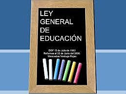 LEY GENERAL DE LA EDUCACIÓN