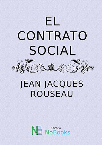 Publicación de El Contrato Social (por Jean-Jacques Rousseau)