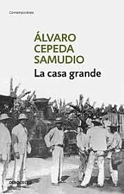 La casa grande, Álvaro Cepeda Samudio