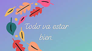 Todo va a estar bien