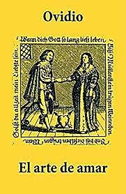 Obra: El Arte de Amar, de Ovidio.