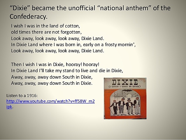 The Unofficial anthem of the Confederacy