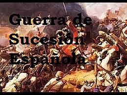 LA GUERRA DE SUCESIÓN ESPAÑOLA (1701-1713)