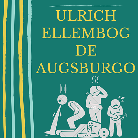 ULRICH ELLEMBOG DE AUGSBURGO