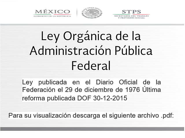 Ley Orgánica de la Administración Pública Federal (LOAPF)