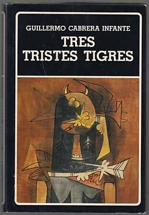 Tres tristes tigres (Novela de Guillermo Cabrera Infante)