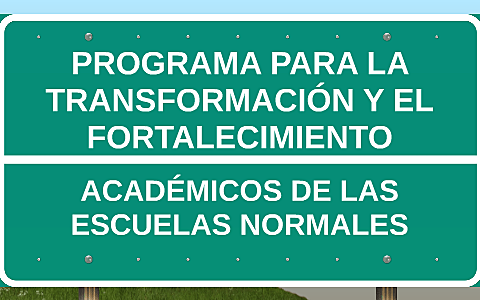 Programa para la Transformación y el Fortalecimiento Académico de las Escuelas Normales (PTFAEN)