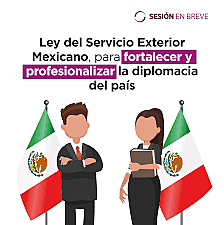 Se publica la actual Ley del Servicio Exterior Mexicano