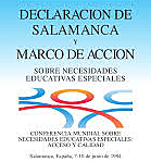 Conferencia Mundial sobre Necesidades Educativas Especiales, organizada por el Gobierno Español y la UNESCO aprobó la «Declaración de Salamanca»