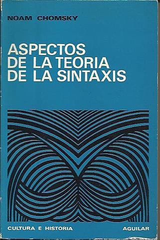 Aspectos de la teoría de la sintaxis (teoría del generativismo)