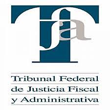 TRIBUNAL FEDERAL DE JUSTICIA FISCAL Y ADMINISTRATIVA